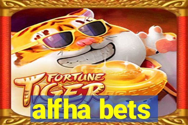 alfha bets