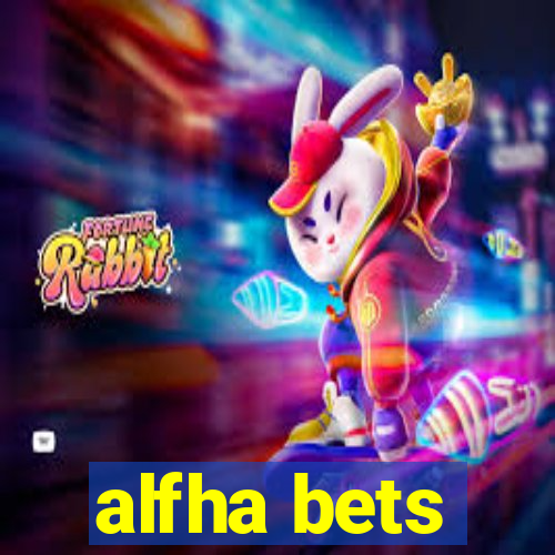 alfha bets