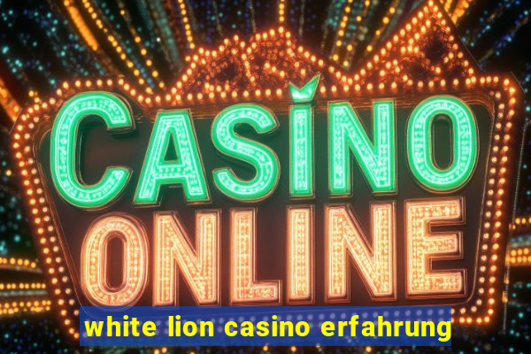 white lion casino erfahrung