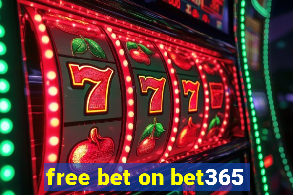 free bet on bet365