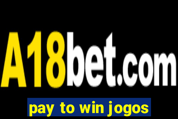 pay to win jogos