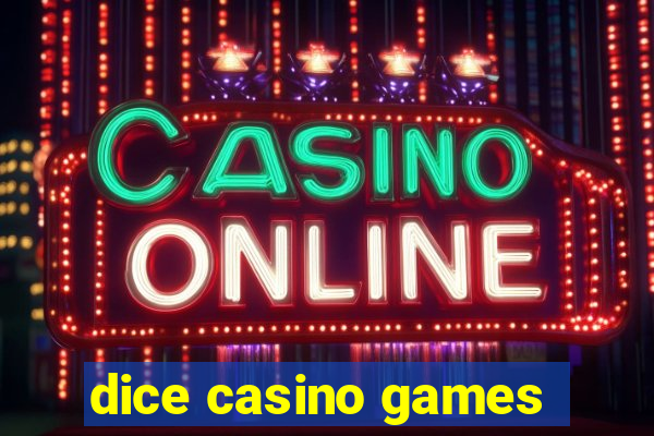 dice casino games