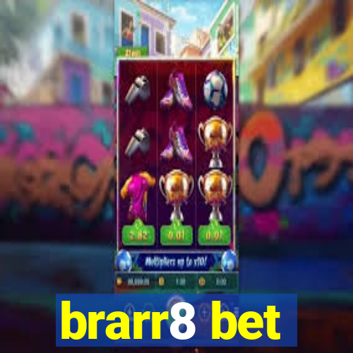 brarr8 bet