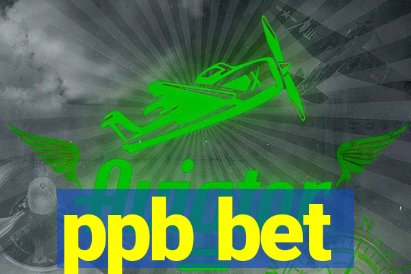 ppb bet