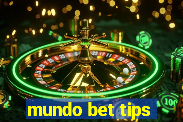 mundo bet tips