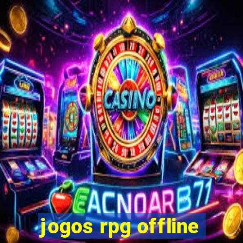 jogos rpg offline