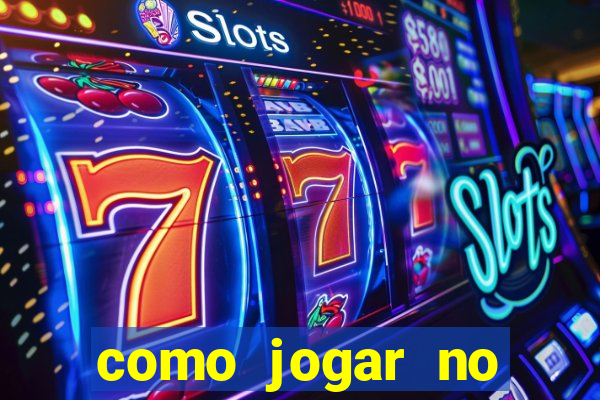 como jogar no cassino betano