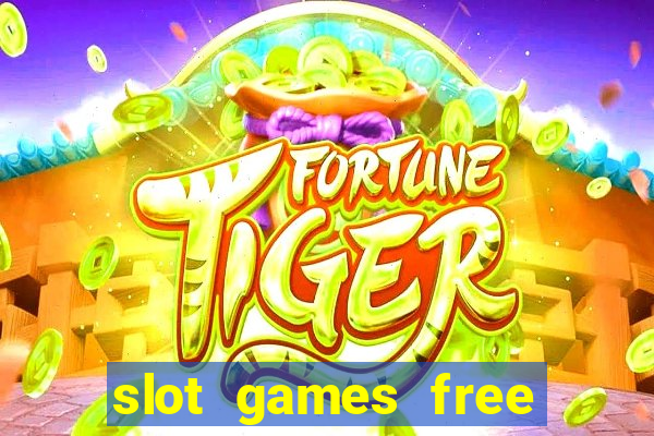 slot games free with bonus