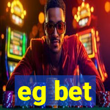 eg bet