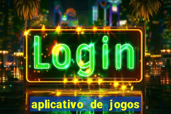 aplicativo de jogos que pagam