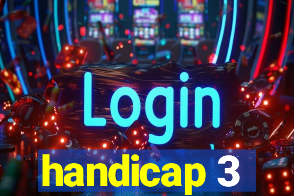 handicap 3