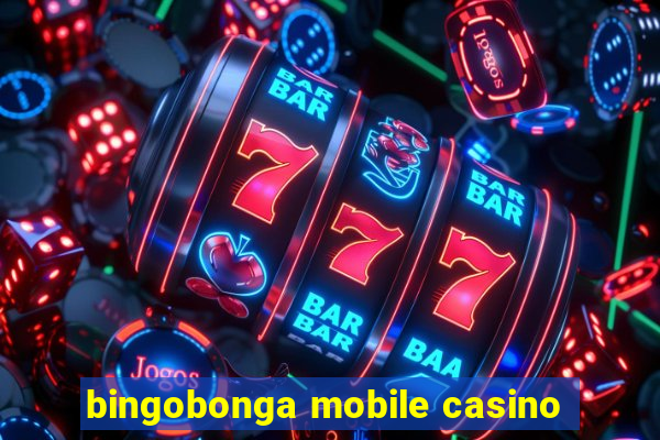 bingobonga mobile casino