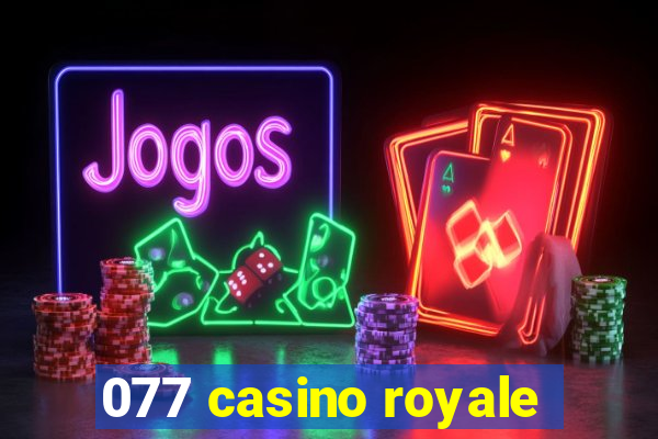 077 casino royale