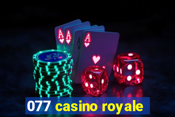 077 casino royale