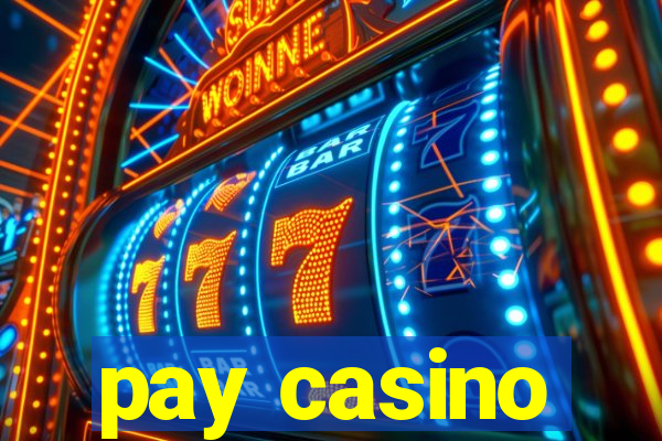 pay casino