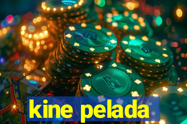 kine pelada