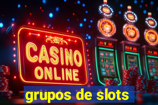 grupos de slots