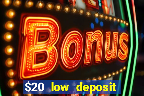 $20 low deposit casinos in nz