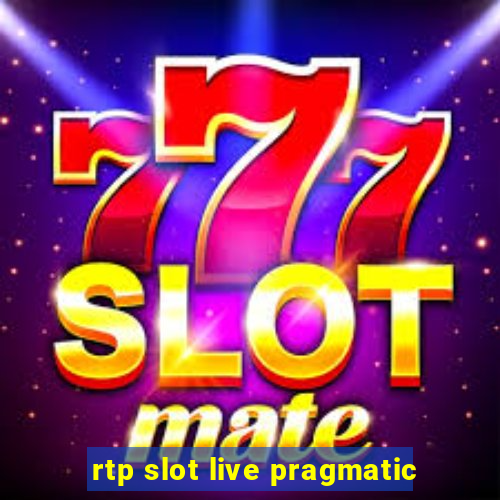 rtp slot live pragmatic