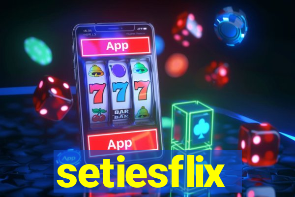 setiesflix