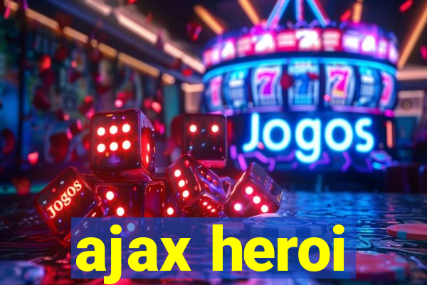 ajax heroi