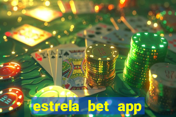 estrela bet app login entrar