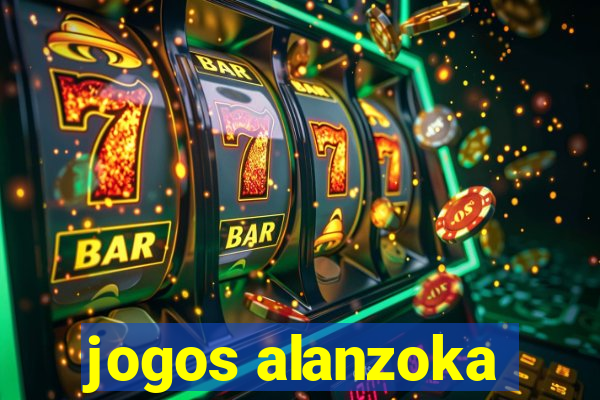 jogos alanzoka