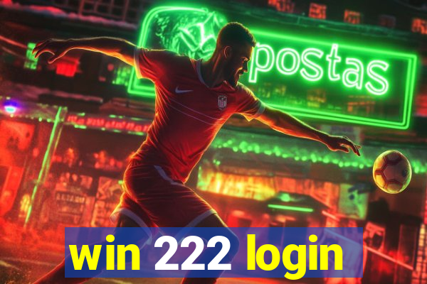 win 222 login