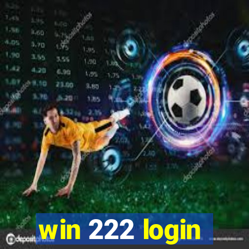 win 222 login