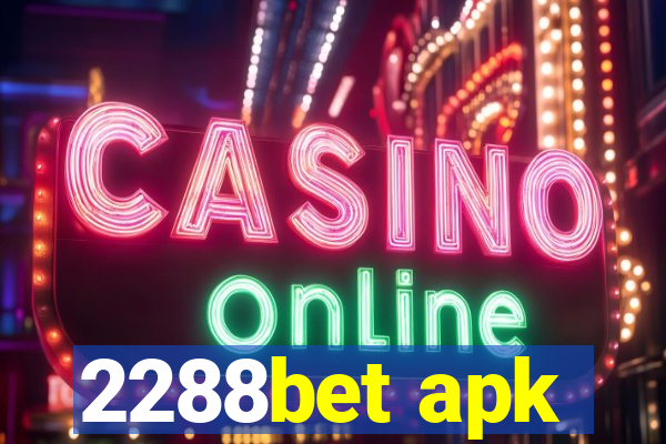 2288bet apk