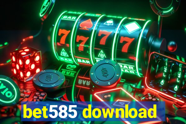 bet585 download