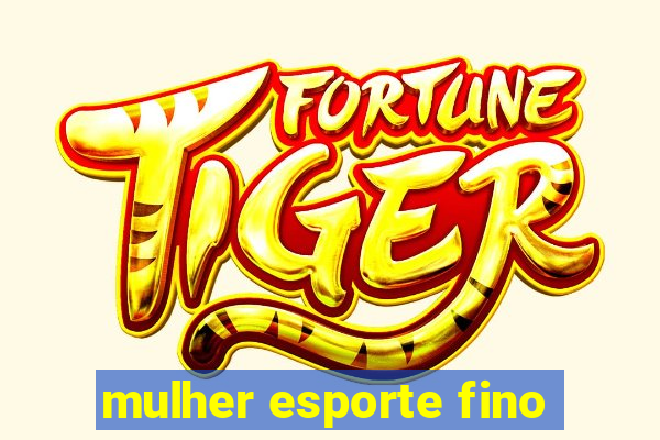 mulher esporte fino