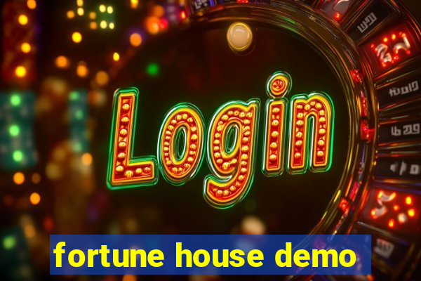 fortune house demo