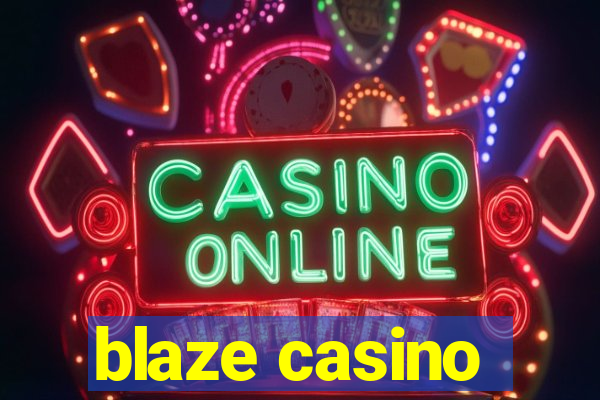 blaze casino