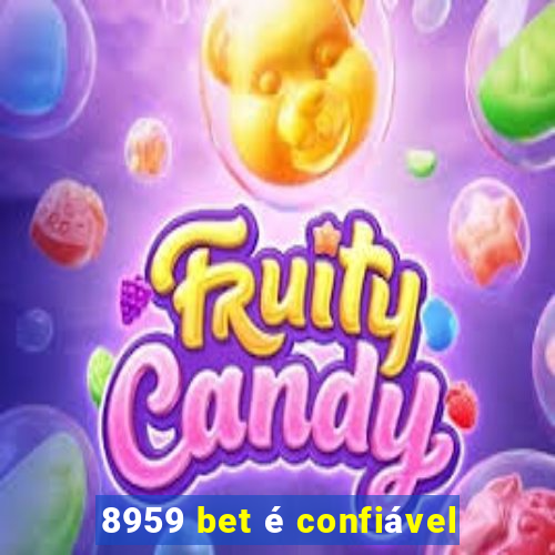 8959 bet é confiável