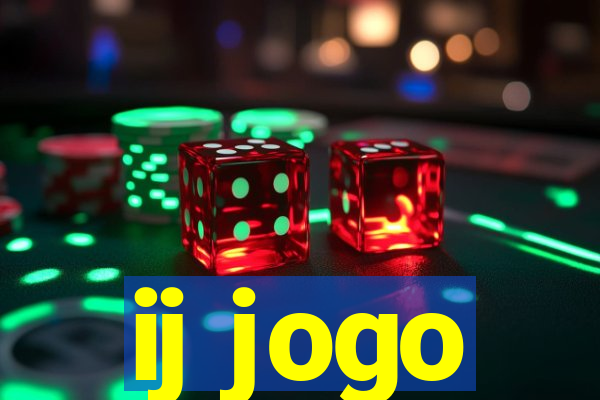 ij jogo