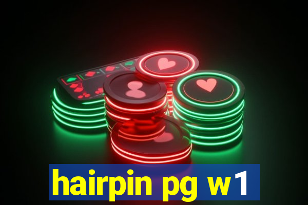 hairpin pg w1