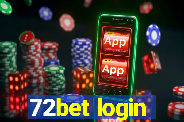 72bet login