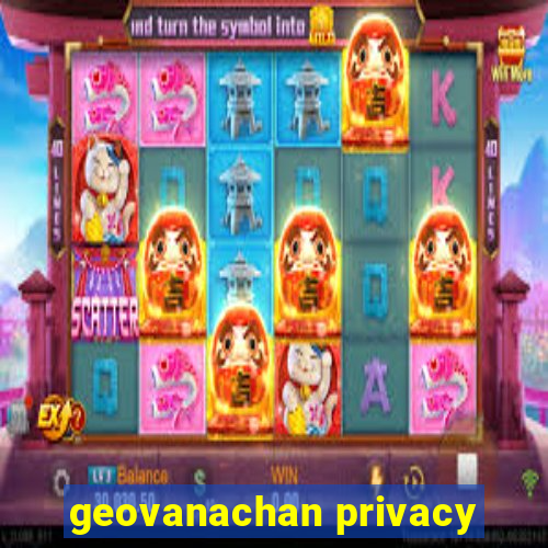 geovanachan privacy