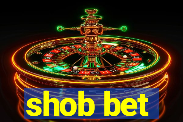 shob bet