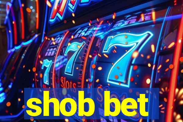 shob bet