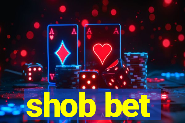 shob bet