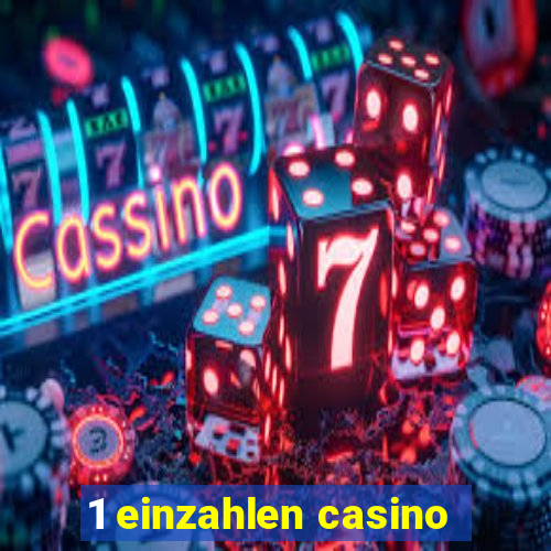 1 einzahlen casino