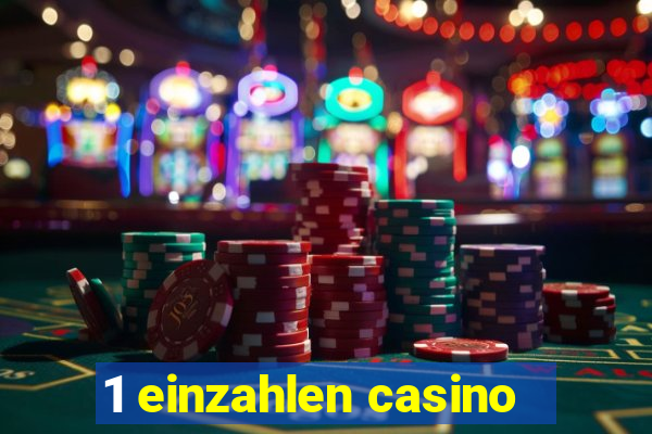 1 einzahlen casino