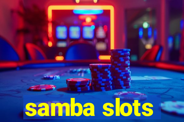 samba slots