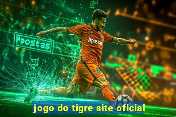 jogo do tigre site oficial