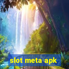 slot meta apk