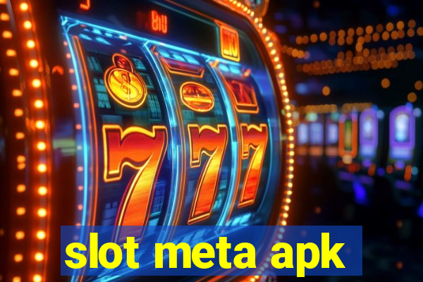 slot meta apk