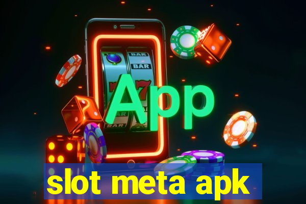 slot meta apk