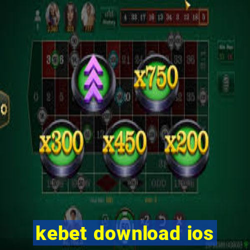 kebet download ios